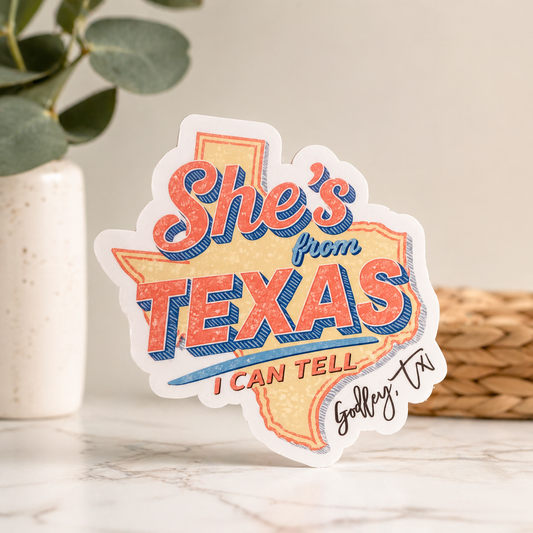 She's From Texas Sticker